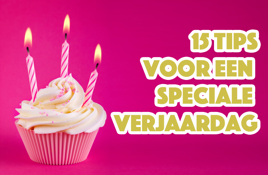 Wonderbaarlijk 15 tips voor een speciale verjaardag - Love2BeMama MJ-24