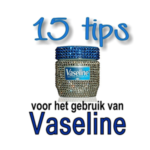 15 tips voor gebruik van Vaseline