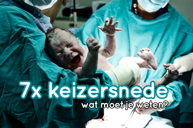 7 dingen die je moet weten over een keizersnede