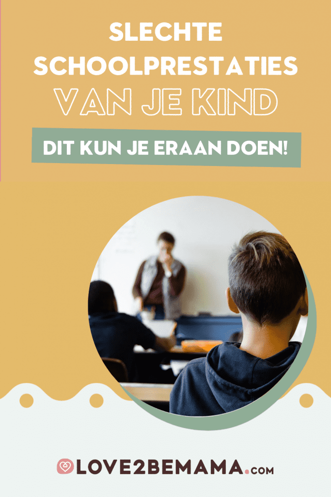 Mijn kind presteert slecht op school: tips wat te doen!