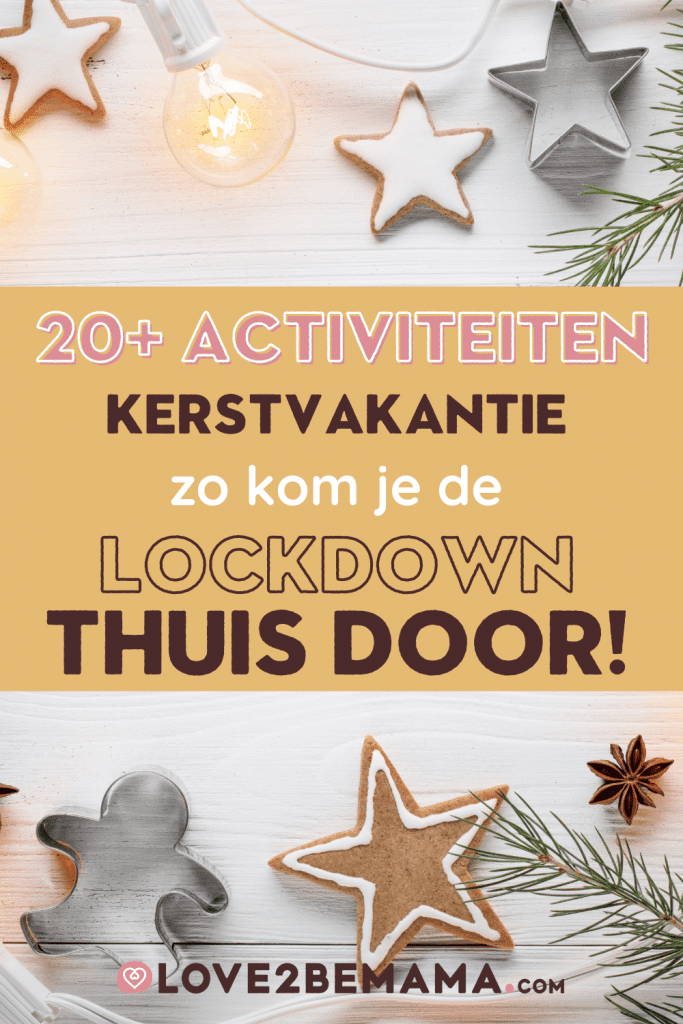 Activiteiten kerstvakantie voor binnen. Meer dan 20 activiteiten om de lockdown door te komen.