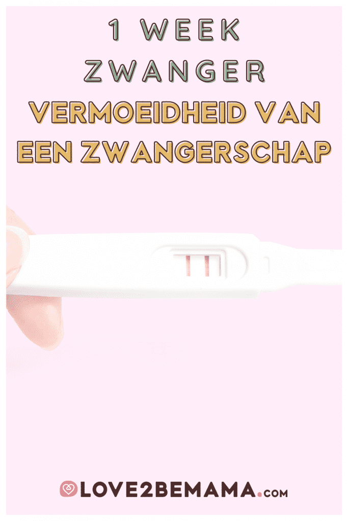 1 week zwanger: de vermoeidheid van een zwangerschap.